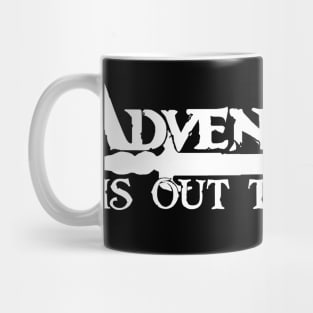 Adventure Is Out There Mug